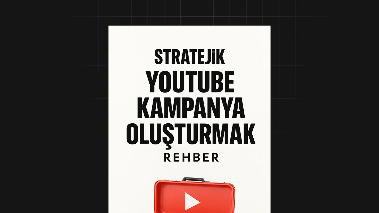 Stratejik Youtube Kampanya Oluşturmak